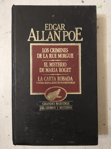 Edgar Allan Poe: Los Crimenes De La Rue Morgue Y Otras