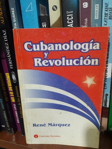 Cubanología Y Revolución René Márquez Excelente Estado! *