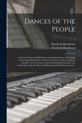 Libro Dances Of The People: A Second Volume Of Folk-dance...