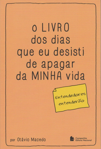 Livro Dos Dias Que Eu Desisti De Apa, De Otavio Macedo. Editora Nacional Em Português