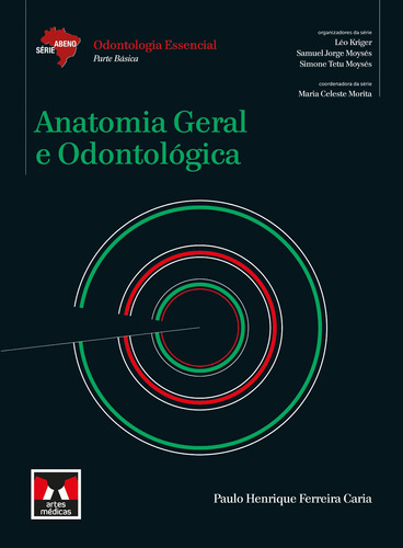 Anatomia Geral e Odontológica, de Caria, Paulo Henrique Ferreira. Editora Artes MÉDicas Ltda., capa dura em português, 2013