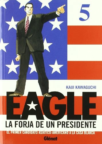Eagle 05 (comic)(ultimo Numero), De Kaiji Kawaguchi. Editorial Glenat, Edición 1 En Español