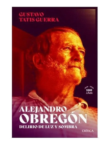 Libro Fisico Alejandro Obregón, Delirio De Luz Y Sombra