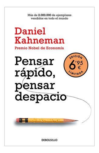 Pensar Rápido, Pensar Despacio. Daniel Kahneman