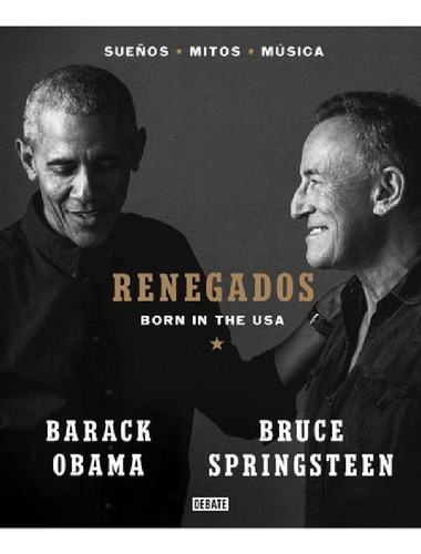 Libro - Renegados. Born In The Usa Barack Obama Y Bruce Spr