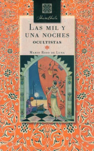 Libro: Las Mil Y Una Noches Ocultistas - Mario Roso De Luna