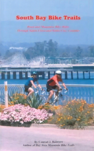 South Bay Bike Trails, De Rad J Boisvert. Editorial Penngrove Publications, Tapa Blanda En Inglés