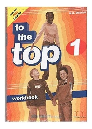 Libro - To The Top 1 Workbook (includes Free ) - Mitchell H