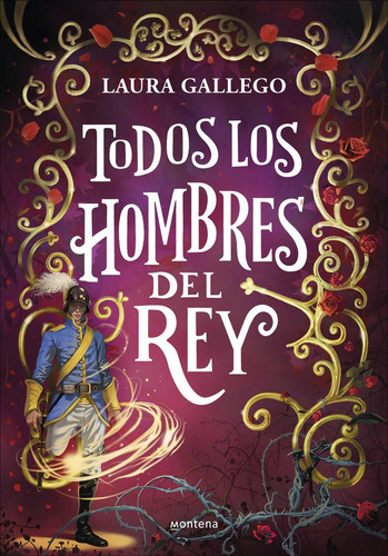 Libro: Todos Los Hombres Del Rey. Laura Gallego. Montena
