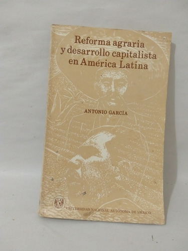 Antonio García Reforma Agraria Y Desarrollo Capitalista En A