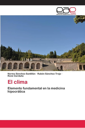 Libro: El Clima: Elemento Fundamental Medicina Hipocrá