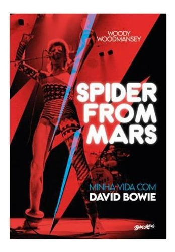 Spider From Mars - Vol. 4: Minha Vida Com David Bowie, De Woodmansey, Woody. Editora Belas Letras, Capa Mole Em Português