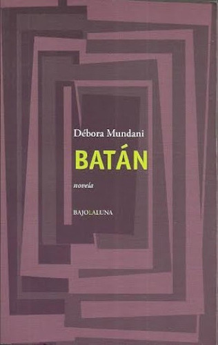 Batán / Débora Mundani / Editorial Bajo La Luna