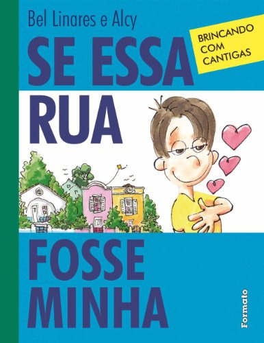 Libro Se Essa Rua Fosse Minha De Bel; Alcy Linares Formato (