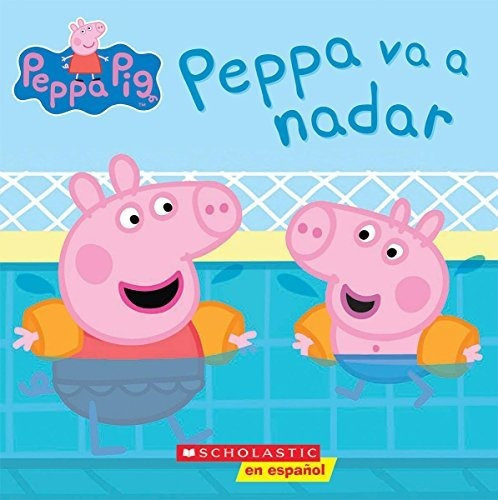 Peppa Pig: Peppa Va A Nadar (peppa Goes Swimming)&-.