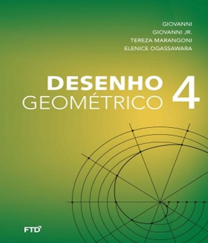 Desenho Geometrico - 9 Ano - Vol 4 - Ef Ii, De Vários Autores. Editora Ftd, Capa Mole Em Português