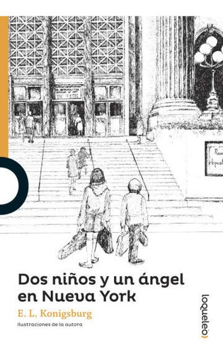 Dos Niños Y Un Ángel En Nueva York / E. L. Konigsburg