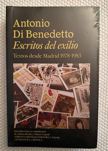 Libro Escritos Del Exilio - Antonio Di Benedetto -hache 2022