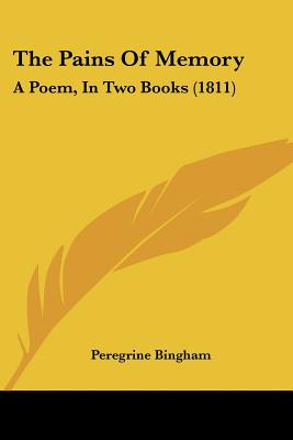 Libro The Pains Of Memory: A Poem, In Two Books (1811) - ...