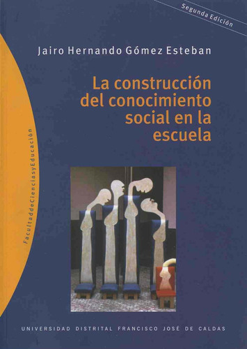 Construccion Del Conocimiento Social En La Escuela, De Gomez Esteban, Jairo Hernando., Vol. 1. Editorial Temis D, Tapa Pasta Blanda, Edición - En Español