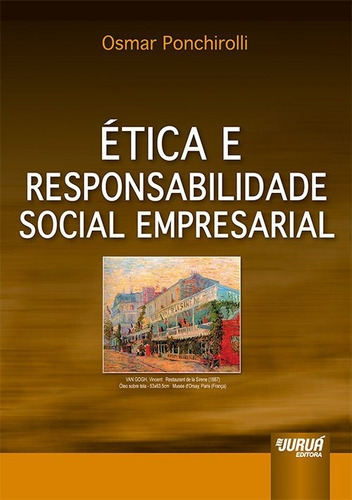Ética E Responsabilidade Social Empresarial, De Osmar Ponchirolli. Editora Jurua, Capa Mole Em Português