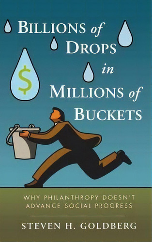 Billions Of Drops In Millions Of Buckets, De Steven H. Goldberg. Editorial John Wiley Sons Ltd, Tapa Dura En Inglés