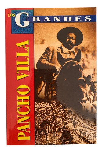 Libro Pancho Villa El Dorado De La Revolucion Mexicana 2003