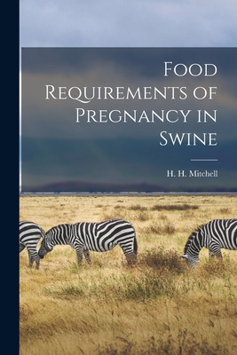 Libro Food Requirements Of Pregnancy In Swine - Mitchell,...