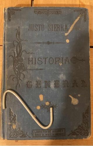 Justo Sierra. Historia General