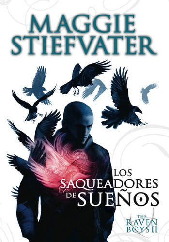 The Raven Boys: Los Saqueadores De Sueãâ±os, De Stiefvater, Maggie. Editorial Ediciones Sm, Tapa Blanda En Español