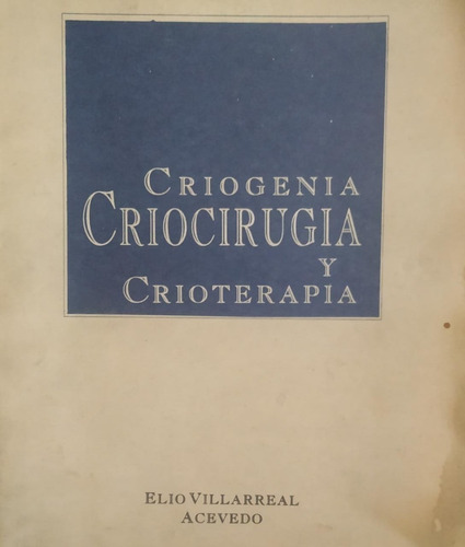 Criogenia Criocirugia Crioterapia Elio Acevedo Cuba D6 