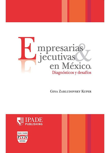 Empresarias Y Ejecutivas En Mexico