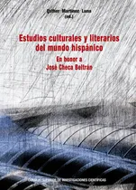Comprar Estudios Culturales Y Literarios Del Mundo Hispanico : En Ho, De Aa.vv.. Editorial Consejo Superior De Investigaciones Cientificas, Tapa Blanda En Español
