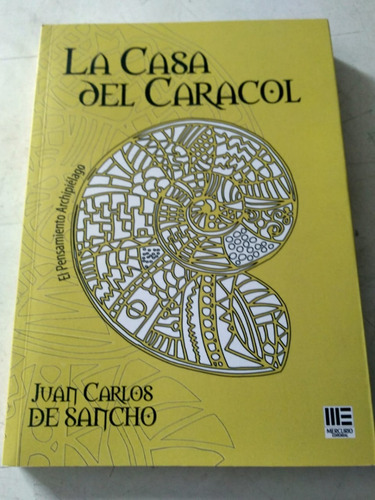 La Casa Del Caracol Juan Carlos De Sancho