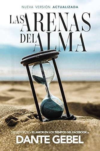 Las Arenas Del Alma (spanish Edition)