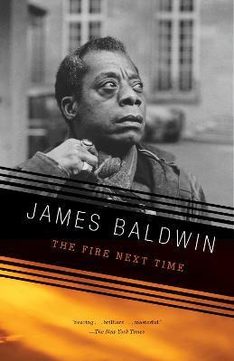 The Fire Next Time - James Baldwin