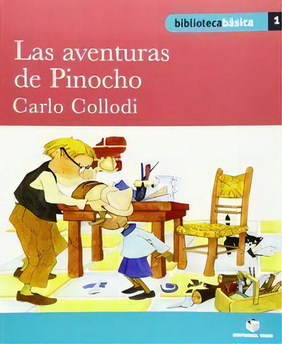 Biblioteca Bãâ¡sica 01 - Las Aventuras De Pinocho -carlo Collodi-, De Varios Autores. Editorial Teide, S.a., Tapa Blanda En Español