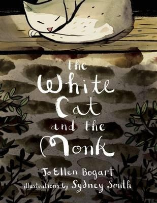 The White Cat And The Monk - Jo Ellen Bogart (hardback)