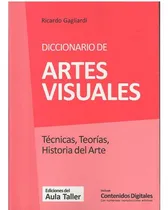 Comprar Diccionario De Artes Visuales. Tecnicas, Teorias, Historia 