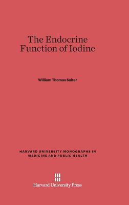 Libro The Endocrine Function Of Iodine - Salter, William ...