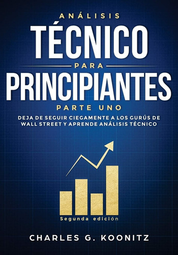 Libro: Análisis Técnico Para Principiantes Parte Uno (segund