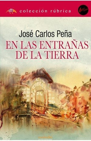 En Las Entrañas De La Tierra - Peña,jose Carlos