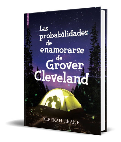 Las Probabilidades De Enamorarse De Grover Cleveland, De Rebekah Crane. Editorial Libros De Seda, Tapa Blanda En Español, 2018