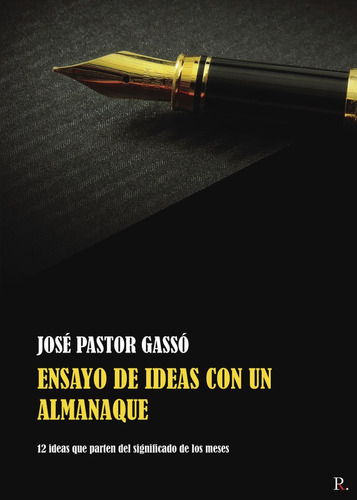 Ensayo De Ideas Con Un Almanaque - Pastor Gassã³, Josã© P...