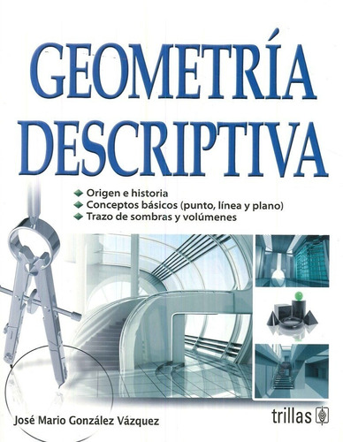 Geometría Descriptiva Origen E Historia Trillas