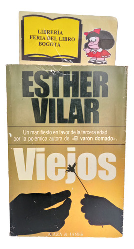 Viejos - Esther Vilar - Editorial Plaza & Janes - 1981