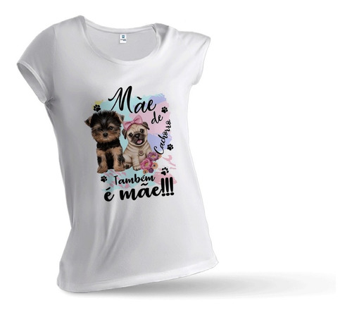 Camiseta Babylook Mae De Pet Cachorro Gato Dia Das Mães