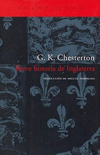 Breve Historia De Inglaterra, De G. K. Chesterton., Vol. 0. Editorial Acantilado, Tapa Blanda En Español, 2005