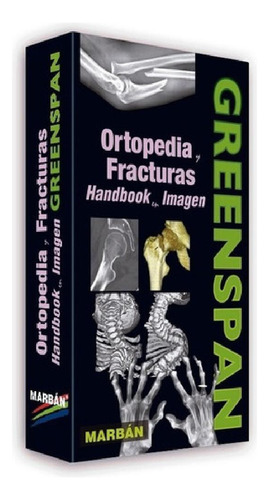 Libro - Ortopedia Y Fracturas En Imagenes Handbook Greenspa