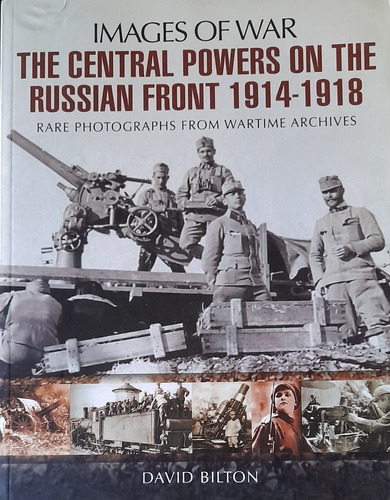 The Central Powers On The Russian Front 1914-18 A48